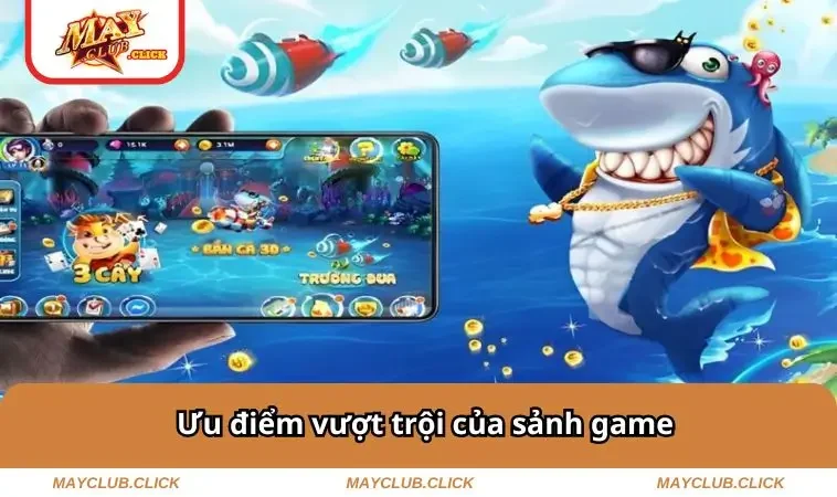 Ưu điểm của sảnh game 
